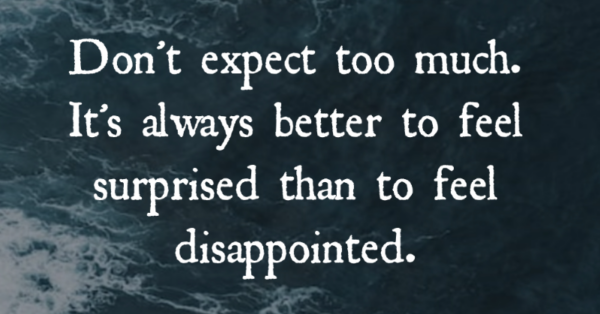 Don’t Expect Too Much