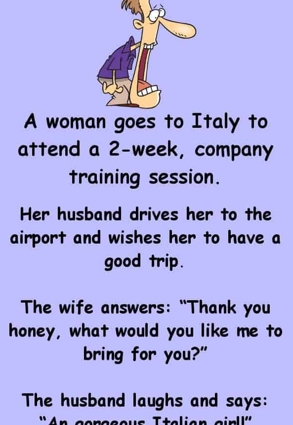 He wanted an indecent present – so she brought him back a surprise