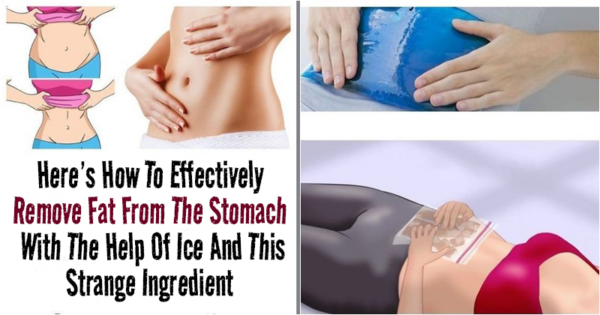 Here’s How To Effectively Remove Fat From The Stomach With The Help Of Ice And This Strange Ingredient