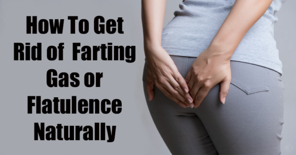 How To Get Rid of  Farting Gas or Flatulence Naturally