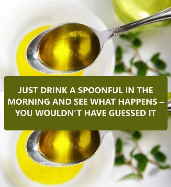 JUST DRINK A SPOONFUL IN THE MORNING AND SEE WHAT HAPPENS – YOU WOULDN’T HAVE GUESSED IT