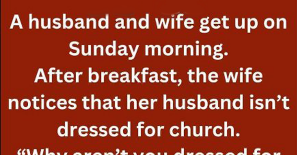 Story – A husband and wife get up on Sunday morning