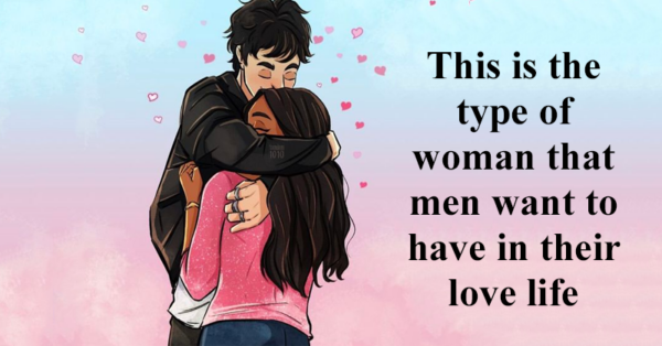 This is the type of woman that men want to have in their love life