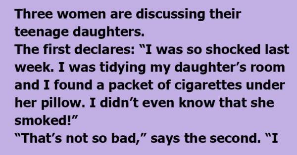 Three Women Are Discussing What They Found In Their Daughters’ Bedroom. The 3rd Is The Most Embarrassing