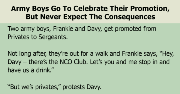 Two Army Boys Go To Celebrate Their Promotion, But Never Expect The Consequences