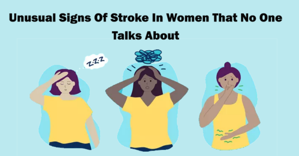 Unusual Signs Of Stroke In Women That No One Talks About