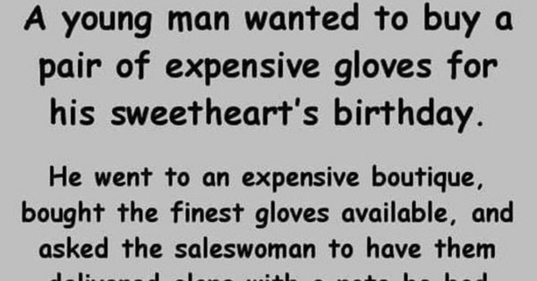 When he sent his lover an intimate gift, she got more than she bargained for.